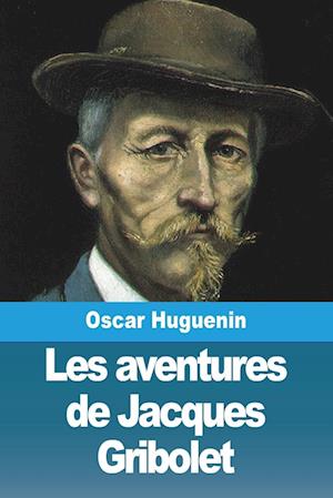 Les aventures de Jacques Gribolet