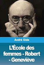 L'École des femmes - Robert - Geneviève