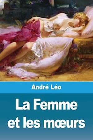 La Femme et les moeurs