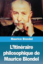 L'Itinéraire philosophique de Maurice Blondel