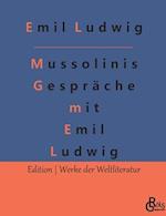 Mussolinis Gespräche mit Emil Ludwig