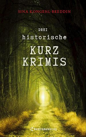 Drei historische Kurzkrimis