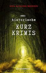 Drei historische Kurzkrimis