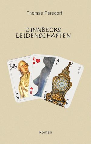 Zinnbecks Leidenschaften