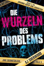 Die Wurzeln des Problems