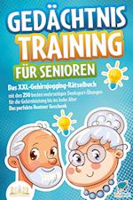 Gedächtnistraining für Senioren: Das XXL-Gehirnjogging-Rätselbuch mit den 250 besten mehrseitigen Denksport-Übungen für die Gehirnleistung bis ins hohe Alter - Das perfekte Rentner Geschenk