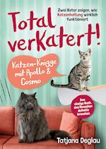 Total verkatert! Katzen-Knigge mit Apollo & Cosmo