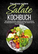 Das etwas andere Salate Kochbuch