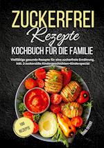 Zuckerfrei Rezepte Kochbuch für die Familie