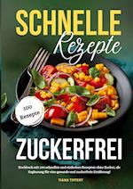 Schnelle Rezepte zuckerfrei