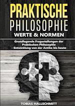 Praktische Philosophie - Werte und Normen