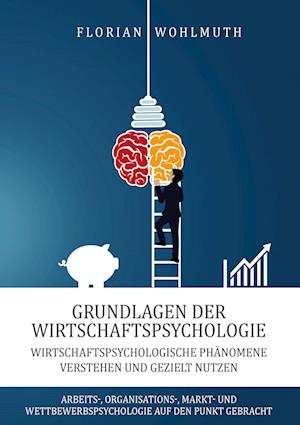 Grundlagen der Wirtschaftspsychologie