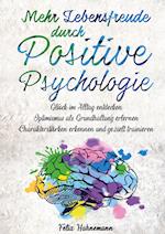 Mehr Lebensfreude durch Positive Psychologie