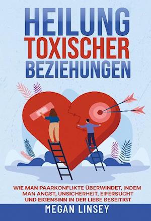 Heilung toxischer Beziehungen