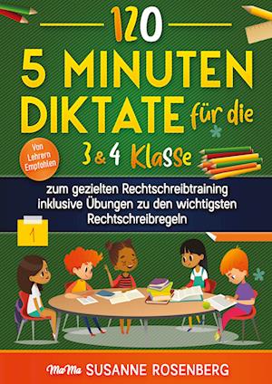 120 - 5 Minuten Diktate für die 3 & 4 Klasse