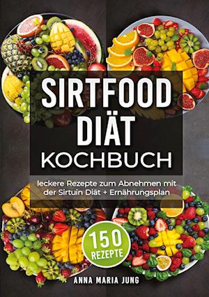 Sirtfood Diät Kochbuch