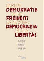 UNSERE DEMOKRATIE - DEINE FREIHEIT! | LA NOSTRA DEMOCRAZIA - LA TUA LIBERTÀ!