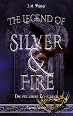 The Legend of Silver and Fire