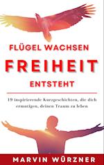 Flügel wachsen Freiheit entsteht