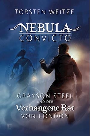 Grayson Steel und der Verhangene Rat von London