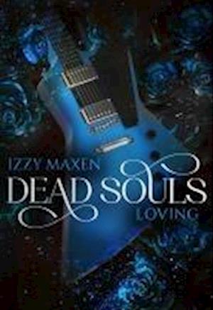 Dead Souls Loving