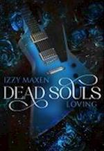 Dead Souls Loving