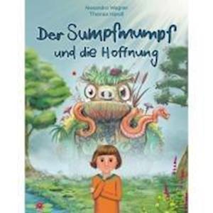 Der Sumpfmumpf und die Hoffnung