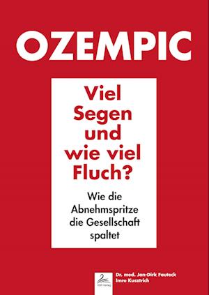 Ozempic Viel Segen und wie viel Fluch?