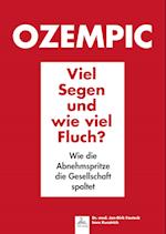 Ozempic Viel Segen und wie viel Fluch?