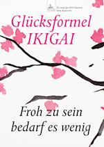 Glücksformel IKIGAI