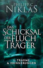 Das Schicksal der Fluchträger - Teil 1: Träume und Erinnerungen