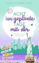 Acht (un)geplante Tage mit dir