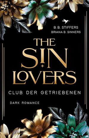 The Sin Lovers: Club der Getriebenen