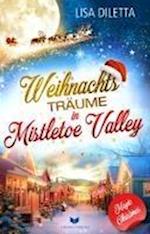 Weihnachtsträume in Mistletoe Valley