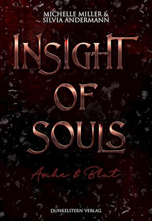 Insight of Souls - Asche und Blut