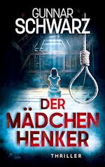 Der Mädchenhenker (Thriller)