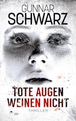 Tote Augen weinen nicht (Thriller)