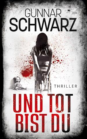 Und tot bist du (Thriller)