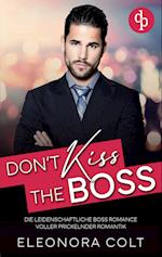 Don't kiss the Boss