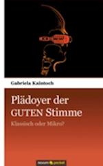 Plädoyer der guten Stimme