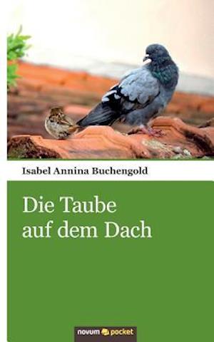 Die Taube auf dem Dach