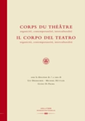 Corps du Théâtre / Il Corpo del Teatro