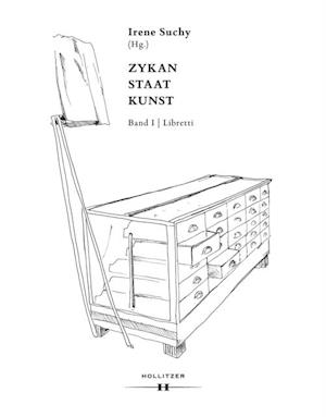 Zykan - Staat - Kunst. Band I: Libretti