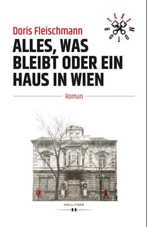 Alles, was bleibt oder Ein Haus in Wien