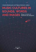 Music Cultures in Sounds, Words and Images.