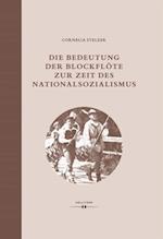 Die Bedeutung der Blockflöte zur Zeit des Nationalsozialismus