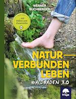 Naturverbunden leben