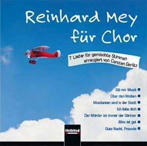 Reinhard Mey für Chor  (CD+)