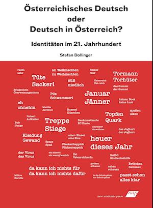 Österreichisches Deutsch oder Deutsch in Österreich?