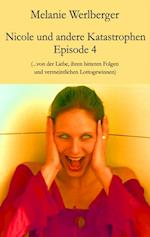 Nicole und andere Katastrophen – Episode 4